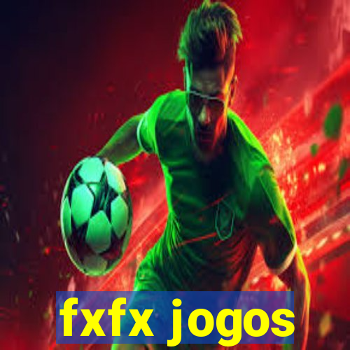 fxfx jogos